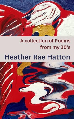 Hatton - A Collection of Poems from my 30's - New paperback or softbac