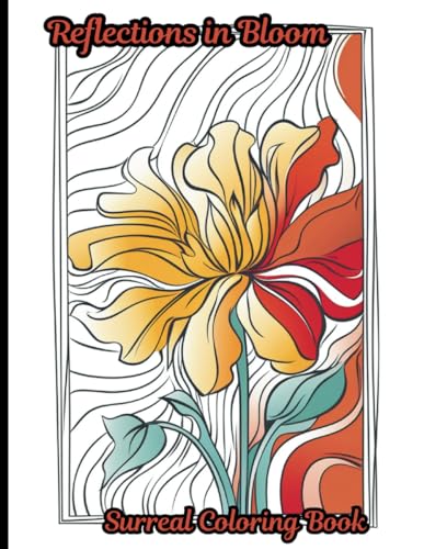 Modismos - Reflections in Bloom  Surreal Coloring Book  Explore the bo