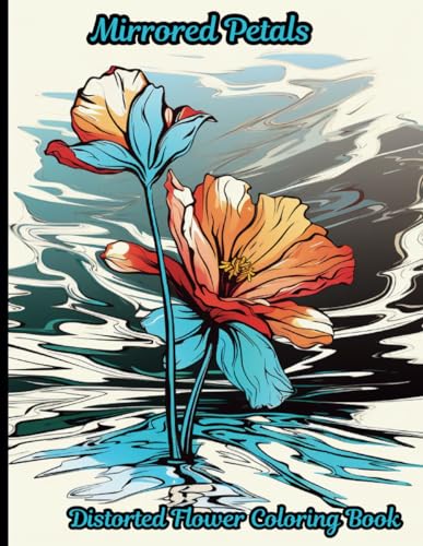 Modismos - Mirrored Petals  Distorted Flower Coloring Book  A 50 color