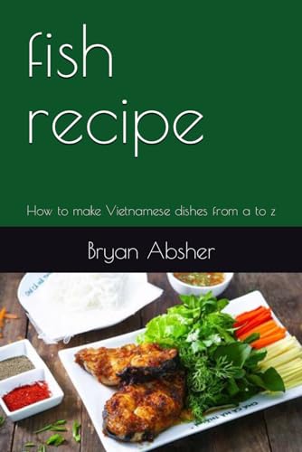 Absher - fish recipe  How to make Vietnamese dishes from a to z - New