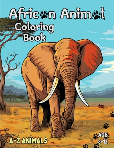 Whit - A-Z African Animal Coloring Book: Fun A-Z  African Animal Color