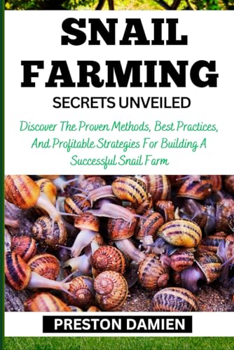 DAMIEN - SNAIL FARMING SECRETS UNVEILED  Discover The Proven Methods,