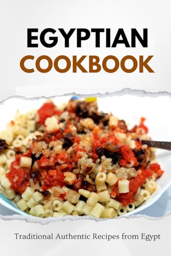 Lux - Egyptian Cookbook  Traditional Authentic Recipes from Egypt - Ne