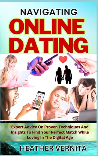 VERNITA - NAVIGATING ONLINE DATING     Expert Advice On Proven Techniq