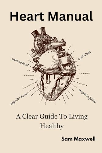 Maxwell - Heart manaul  A clear guide to living healthy - New paperbac