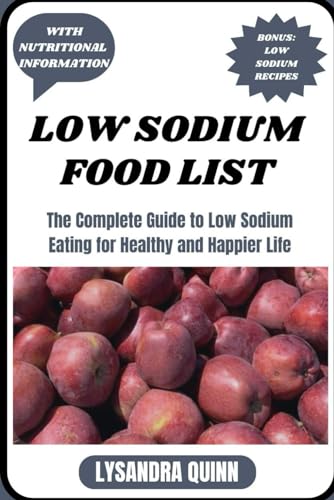 QUINN - LOW SODIUM FOOD LIST  The Complete Guide to Low Sodium Eating