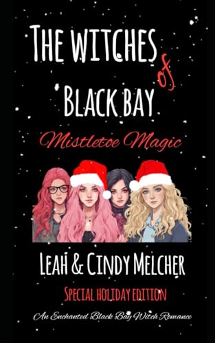 Melcher - Withes of Black Bay   Mistletoe Magic  An Enchanted Black Ba