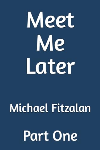 Fitzalan - Meet Me Later   Part One - New paperback or softback
