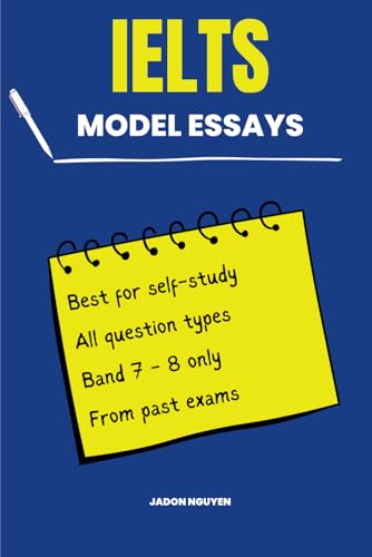 Nguyen - 100 Model Essays for IELTS Writing Task 2: 100 Model Essays f