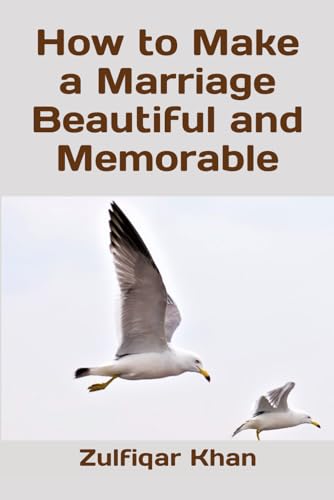Khan - How to Make a Marriage Beautiful and Memorable - New paperback