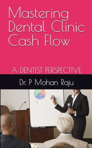 Raju DR - Mastering Dental Clinic Cash Flow - New paperback or softbac