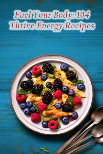 Hideaway - Fuel Your Body: 104 Thrive Energy Recipes - New paperback o