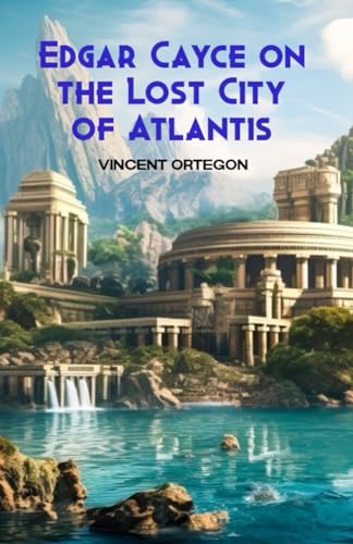 Ortegon - Edgar Cayce on the Lost City of Atlantis - New paperback or