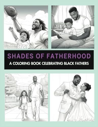 Books - Shades Of Fatherhood: A Coloring Book Celebrating Black Father