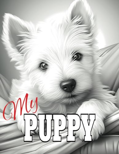 Dobbinson - My Puppy  Puppy Dog Coloring Book with 50 Grayscale Illust