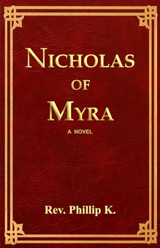 K - Nicholas of Myra: a Novel - New paperback or softback