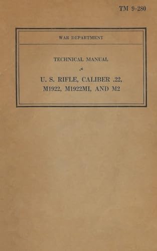 History Delivered - U.S. Rifle Caliber .22, M1922, M1922M1, and M2 TM