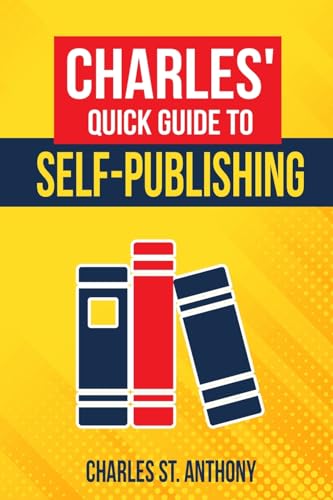 St. Anthony - ' Quick Guide to Self-Publishing: Pro Tips on How to Pub