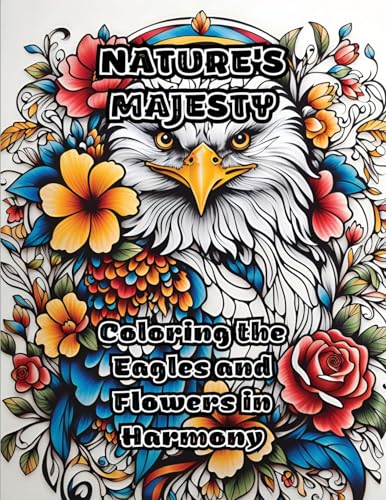 ColorZen - Nature's Majesty: Coloring the Eagles and Flowers in Harmon