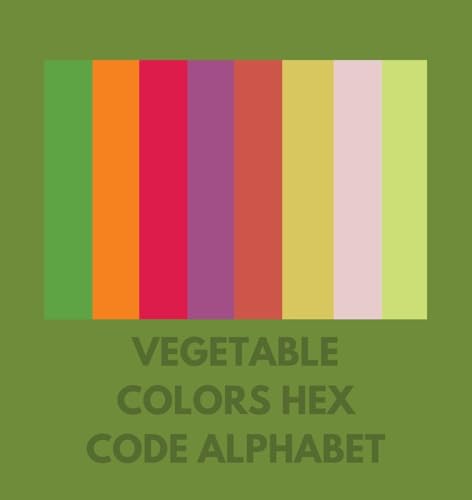 Alphabet - VEGETABLE COLORS HEX CODE - New paperback or softback