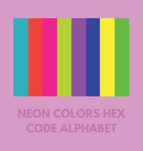 Alphabet - NEON COLORS HEX CODE - New paperback or softback