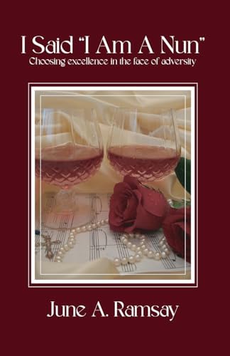 A. Ramsay - I Said, "I Am A Nun": Choosing excellence in the face of a
