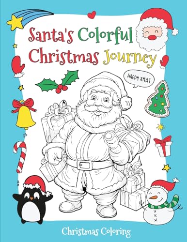 BUCUR HOUSE - Santa's Colorful Christmas Journey: A Christmas Holiday