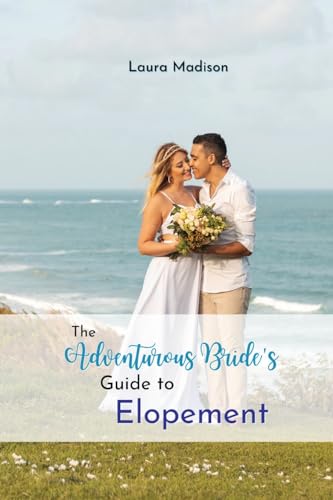 Madison - Adventurous Bride's Guide to Elopement - New paperback or so