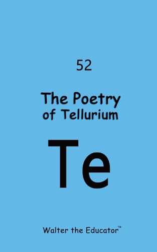 Walter the Educator - Poetry of Tellurium - New paperback or softback