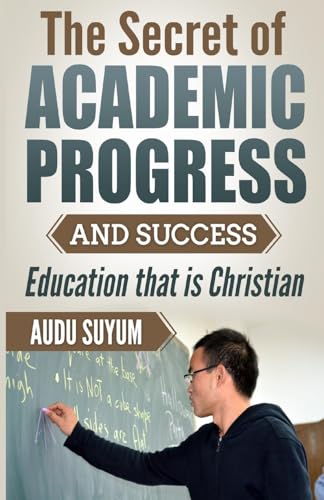 Suyum - Secret of Academic Progress and Success: Education that is Chr
