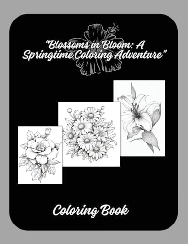 Arnold - "Blossoms in Bloom  A Springtime Coloring Adventure" - New pa