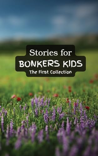 Larson - Stories for Bonkers Kids: The First Collection - New paperbac