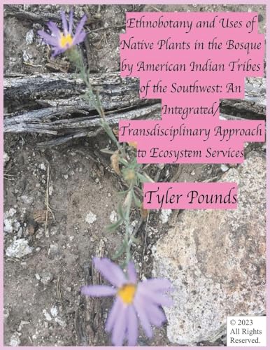 Pounds - Ethnobotany and Uses of Native Plants in the Bosque by Americ