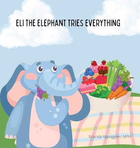 Younggren - Eli the Elephant Tries Everything: A Children's Story Abou