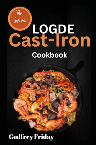 Friday - SUPREME LOGDE CAST-IRON COOKBOOK - New paperback or softback
