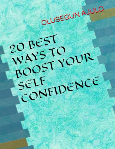 AJULO - 20 BEST WAYS TO BOOST YOUR SELF CONFIDENCE - New paperback or