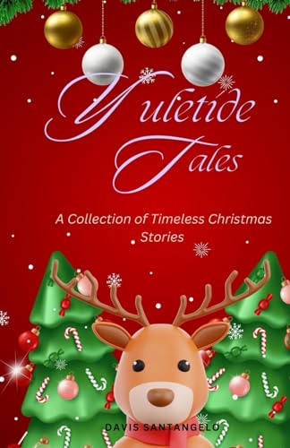 Santangelo - Yuletide Tales  A Collection of Timeless Christmas Storie