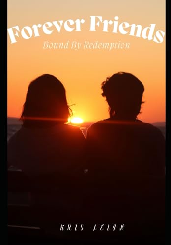 Leig - Friends Forever: Bound By Redemption - New paperback or softbac