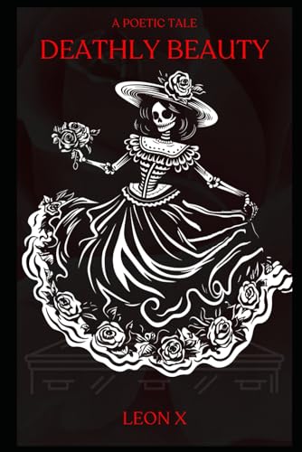 X - Deathly Beauty: A Poetic Tale - New paperback or softback