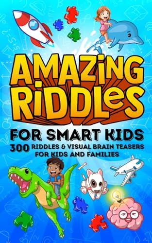 Press - Amazing Riddles for Smart Kids, 300 Riddles and Visual Brainte