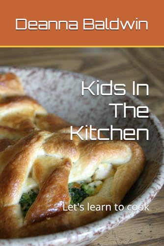 Baldwin - Kids In The Kitchen: Let's learn to cook - New paperback or