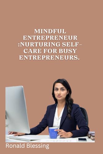 Blessing. - MINDFUL ENTREPRENEUR : NURTURING SELF-CARE FOR BUSY ENTREP