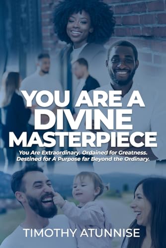 Atunnis - You Are A Divine Masterpiece: You Are Extraordinary, Ordaine