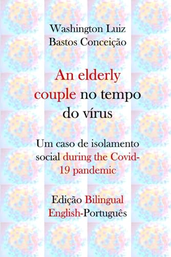 Concei??o - An elderly couple no tempo do v?rus  Um caso de isolamento