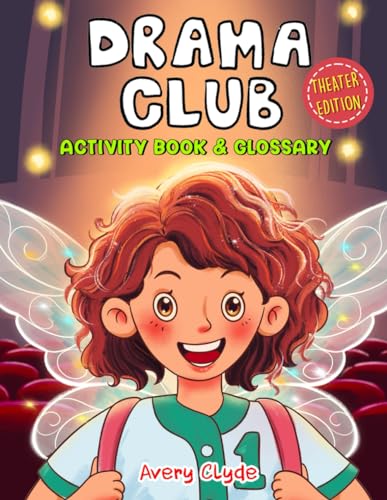 Clyd - Drama Club Kid  Activity Book & Glossary  Mindful coloring and