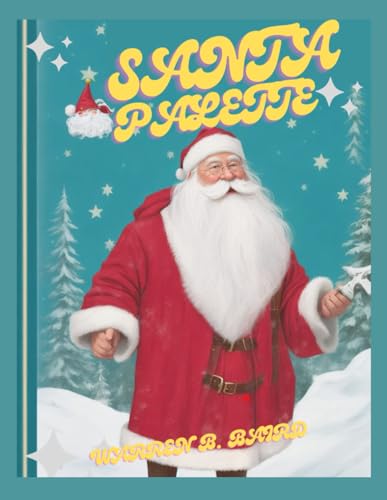 BAIRD - SANTA PALETTE : A Festive coloring journey with father Christm