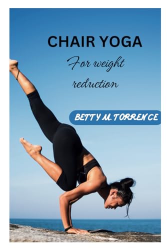 ORRENCE - CHAIR YOGA   FOR WEIGHT REDUCTION - New paperback or softbac
