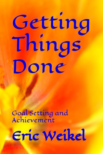 Weikel - Getting Things Done  Goal Setting and Achievement - New paper