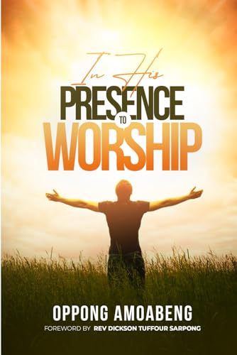 Amoabeng - In His Presence to Worship - New paperback or softback