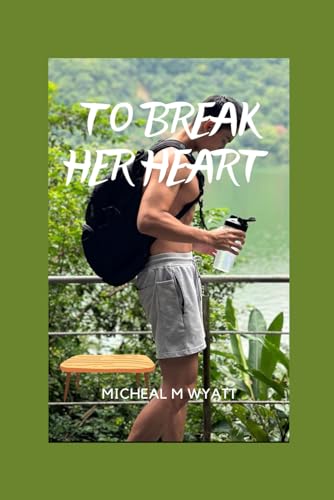 Wyatt - To Break Her Heart(Book 2) - New paperback or softback